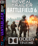Battlefield 6 *2025* [Official Reveal Trailer] [4K-Scope] [HEVC.10bit] [EN-XX] [TrueHD.7.1.UpMix] [DDP7.1.UpMix] [ETeam-vantablack]