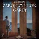 Greg Krupa - Zabójczy urok Gardy (2025) [audiobook PL] 