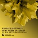 4 Strings, Denise Rivera - In the Middle of a Dream (The Remixes) (2017) [Flac]