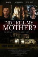 Morderstwo mojej matki / Did I Kill My Mother? (2018) [WEB-DL] [XviD-KiT] [Lektor PL] [avi] [FIONA9]