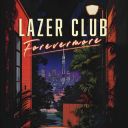 Lazer Club - Forevermore (2026) [MP3 320kbps]