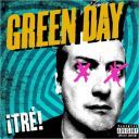 Green Day - ¡Tré! (2012) [FLAC]
