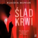 KLAUDIA MUNIAK - SLAD KRWI AUDIOOBOOK PLUS EPUB PDF AZW3