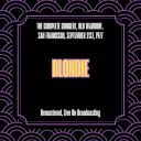 Blondie - The Complete Concert Old Wardorf San Francisco September 21st 1977 (Remastered Live On Broadcasting) (2025) [FLAC]