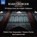 Andreas Hakenberger 55 Motets from the Pelplin Tablature - (Polski Chór Kameralny, Musica Fiorita & Jan Łukaszewski) (2018) [24/48] [FLAC] [TR24] [ToAlien]
