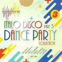 (Italo-Disco, Euro-Disco) VA - Italo Disco Dance Party Collection Part 3 [2024] [FLAC] [ToAlien]