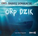Dariusz Domagalski - ORP Dzik. Marynarskie opowiesci