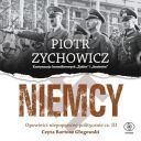 Piotr Zychowicz - Niemcy  Opowiesci niepoprawne politycznie (2023) [audiobook PL]