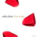 Miles Davis – Love Songs - -[FLAC]-[TFM]
