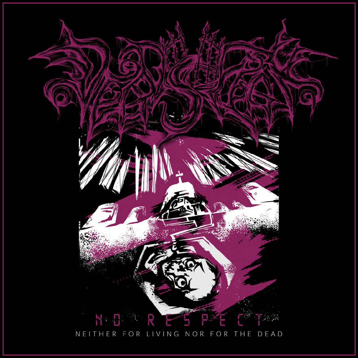 DEADSPEAK - NO RESPECT    NEITHER FOR LIVING NOR FOR THE DEAD (2024) [EP] [MP3@320] [FALLEN ANGEL]