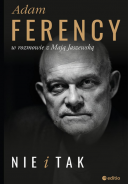 Nie i tak. Adam Ferency w rozmowie z Mają Jaszewską (2017) - Maja Jaszewska, Adam Ferency [PL]