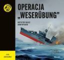 Adam Wysocki, Krzysztof Kulicz - Operacja Weserübung (2025) [audiobook PL]