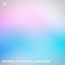 VA - Interplay Top 20 - June 2026 (2026) [MP3 320kbps]