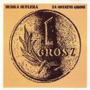 BUDKA SUFLERA - ZA OSTATNI GROSZ (1981/2003) [MP3@320] [FALLEN ANGEL]