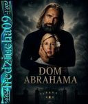 Dom Abrahama / House of Abraham (2025) [PL.480p.WEB-DL.XviD.AC3-R22] [Lektor PL] [avi] [FIONA9]