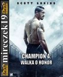 Champion 4: Walka o honor - Boyka: Undisputed IV *2016* [DVDRip] [XviD-NN] [Lektor PL]