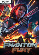 Phantom Fury *2024* - V17276 [+Bonus Content] [MULTi10-ENG] [ISO] [TENOKE]