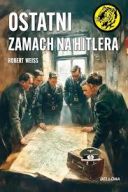 Robert Weiss - Ostatni zamach na Hitlera (2025) [audiobook PL] 