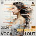 VA - Vocal Chillout: Drift Into Calm (2026) [MP3 320kbps]