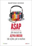 ASAP. Jak nauczyć się języka obcego tak szybko, jak to możliwe (2018, Onepress) - Bartosz Oczko [PL] [PDF] [EPUB] [FIONA9]