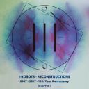 (Disco, Italo-Disco) VA - I-Robots - Reconstructions - 10th Year Anniversary, Chapter 1 - 2018, [FLAC] [ToAlien]