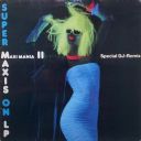 (Italo-Disco) Super Maxis-Maxi Mania vol. 2 (lp mixed compilation '86)-(flac)