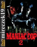 Maniakalny glina 2 - Maniac Cop 2 *1990* [DVDRip] [XviD-NN] [Lektor PL]