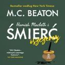 M. C. Beaton - Hamish Macbeth i smierc oszczercy (2025) [audiobook PL]