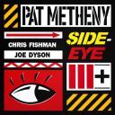 Pat Metheny - Side-Eye III+ (2026) [Flac]