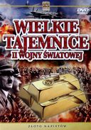 Wielkie Tajemnice II Wojny Światowej S01E05 Złoto Nazistów  [PL.580p.TVRip.x264-Lysol1] [serial polski] [mp4]  [FIONA9]