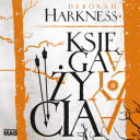 Deborah Harkness - Cykl Ksiega wszystkich dusz Tom 03 Ksiega zycia