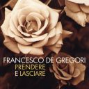 Francesco De Gregori - Prendere e lasciare (1996) [Flac 16-44]