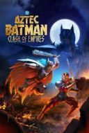 Batman Aztekow: Starcie imperiow / Batman Azteca: Choque de Imperios (2025) [WEB-DL.XviD-AZQ] [Dubbing PL]