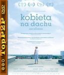 Kobieta na dachu (2022) [720p] [WEB-DL] [XviD] [DD2 0-K83] [Film Polski]