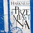Harkness Deborah - Księga wszystkich dusz - Tom 04 Przemiana - [Audiobook PL] [Tosiek] [ToAlien]