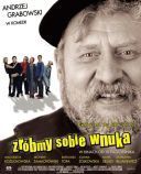 Zróbmy sobie wnuka (2003) [1080p HD TV AC3 5 1-ChrisVPS] [h264] [Film polski]