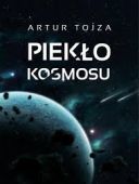 Artur Tojza - Pieklo kosmosu (2025) [audiobook PL]