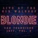 Blondie - San Francisco 1977 – Vol. 2 (Remastered Live on Broadcasting) (2024) [FLAC]