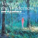 Rob Clearfield - Voice in the Wilderness (2025) [Flac]