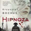 Krzysztof Bochus - Hipnoza (2025) [audiobook PL]