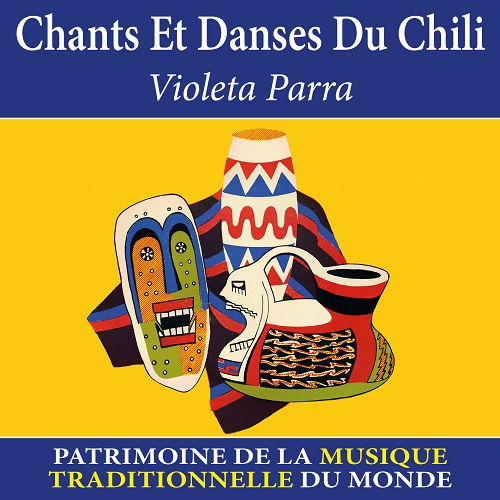 Violeta Parra - Chants et danses du Chili (2019) [FLAC]