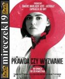 Prawda czy wyzwanie - Truth or Dare *2018* (rozszerzona wersja reżyserska) [WEB-DL] [Lektor PL]