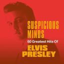 Elvis Presley - Suspicious Minds ~ 60 Greatest Hits of Elvis Presley (2020) [Flac] ⭐️