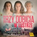Zbigniew Zborowski - Trzy odbicia w lustrze (2025) [audiobook PL] 