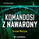 Alistair MacLean - Komandosi z Nawarony