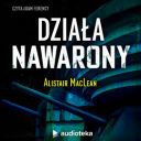 Alistair MacLean - Dziala Nawarony