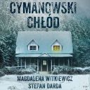 Stefan Darda, Magdalena Witkiewicz - Cymanowski chlod (2020) [audiobook PL]