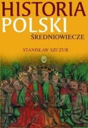 Historia Polski: Średniowiecze - Stanisław Szczur (2002)