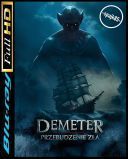 Demeter Przebudzenie Zla (2023) [1080p.BluRay.REMUX.AVC][TrueHD 7.1 En][DD 5.1 PL]--spajk85--
