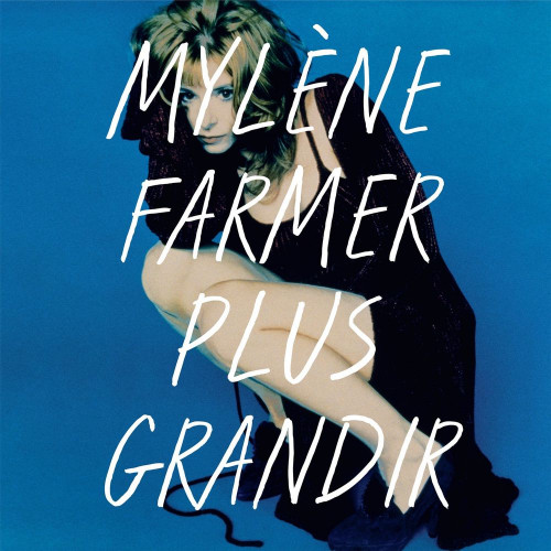 Mylene Farmer - Plus Grandir: Best Of 1986-1996 [Remastered] (2021) [FLAC]